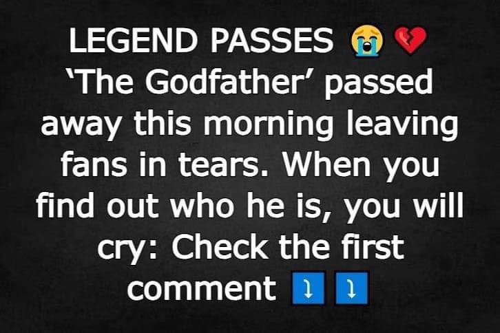 ‘The Godfather’ passed away this morning leaving fans in tears.